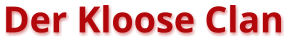Der Kloose Clan